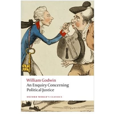 An Enquiry Concerning Political Justice - Oxford World's Classics - William Godwin