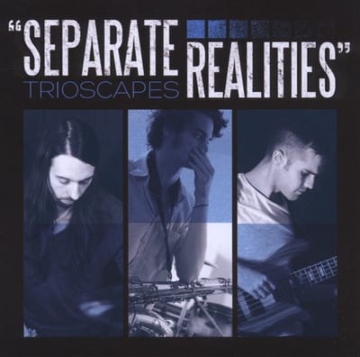 Trioscapes - Separate Realities (CD)