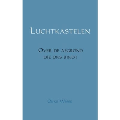 Luchtkastelen - Okke Wisse