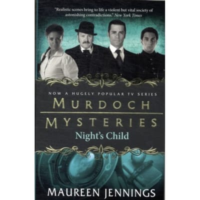 Murdoch Mysteries - Night's Child - Maureen Jennings