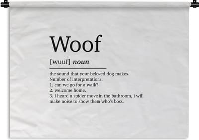 Wandkleed - Wanddoek - Woof - Honden - Quotes - Spreuken - Woordenboek - Woef definitie - 120x90 cm - Wandtapijt