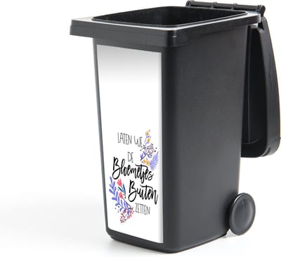 Container sticker Spreuken - Laten we de bloemetjes buiten zetten - Quotes - 44x98 cm - Kliko sticker