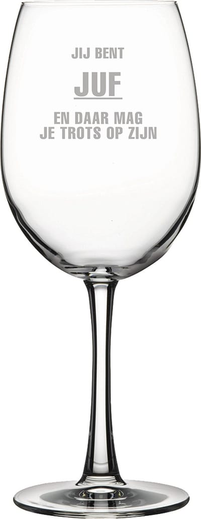 Gegraveerde Rode wijnglas 46cl Jij bent Juf en daar mag je trots op zijn