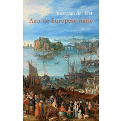 Aan De Europese Natie - Joost van der Net