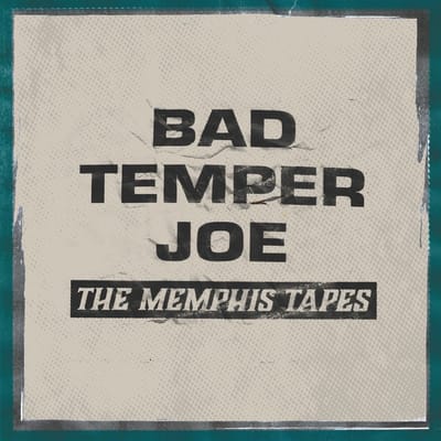 Bad Temper Joe - The Memphis Tapes (LP)