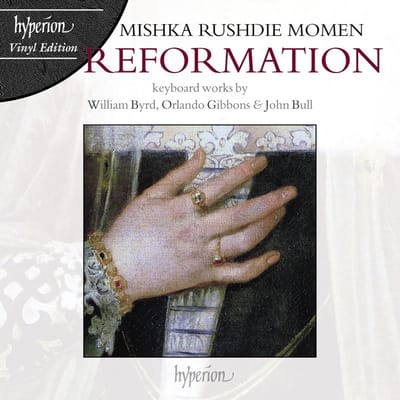 Mishka Rushdie Momen - Reformation: Keyboard Works By William Byrd, Orlando Gibbons & John Bull (LP)