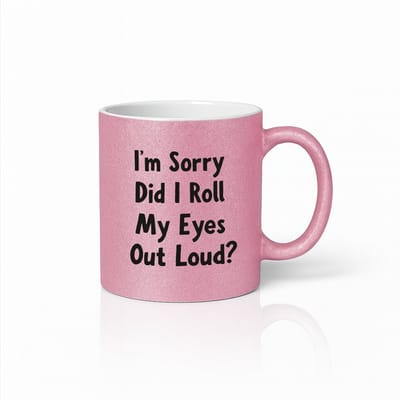 Roze Glitter Mok 330 ml – Grappige “Rolde Ik Mijn Ogen Hardop?” Sarcastische Koffiebeker