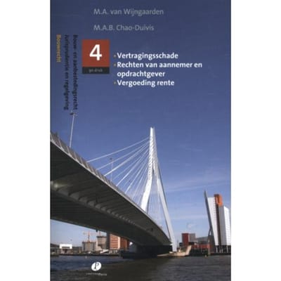 Bouwrecht - Bouw- En Aanbestedingsrecht - M.A.B. Chao-Duivis