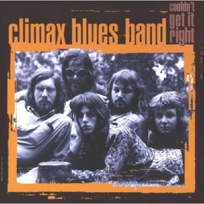 Couldn't Get It Right - Climax Blues Band