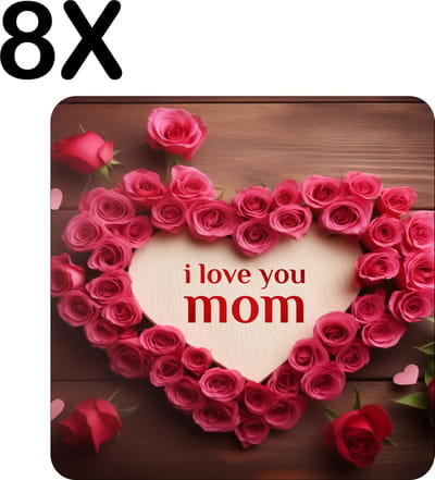 Luxe Placemat - Rozen Hart met I Love Mom - Set van 8 Placemats - 50x50 cm - 2 mm dik Vinyl - Anti Slip - Afneembaar