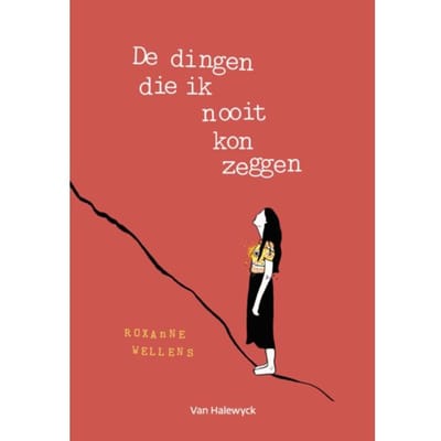 De Dingen Die Ik Nooit Kon Zeggen - Pelkmans - Roxanne Wellens