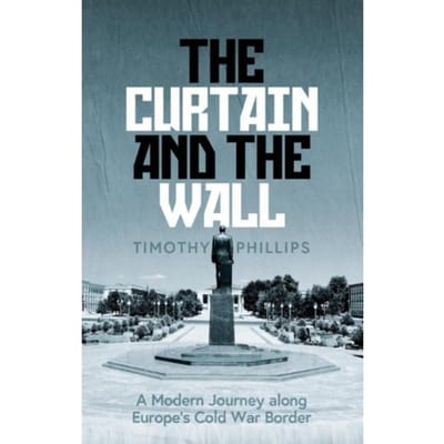 The Curtain And The Wall - Timothy Phillips