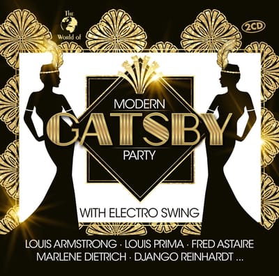 Modern Gatsby Party (with Electro Swing)