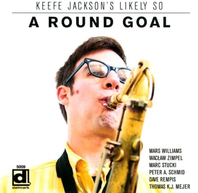 Keefe Jackson's Likely So - A Round Goal (CD)