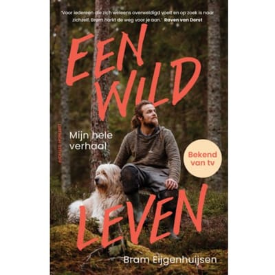 Een Wild Leven - Bram Eijgenhuijsen