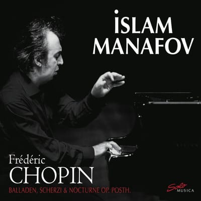 Islam Manafov - Chopin: Balladen, Scherzi & Nocturne (2 CD)