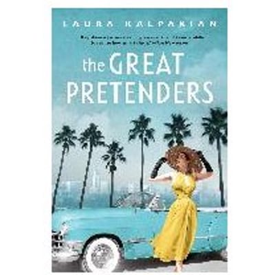 The Great Pretenders - Laura Kalpakian