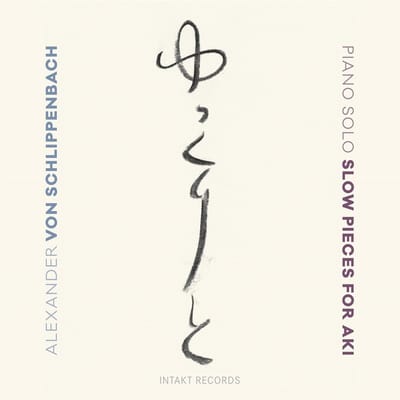Alexander Von Schlippenbach - Slow Pieces For Aki (CD)