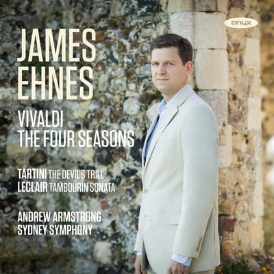 James Ehnes, Andrew Armstrong, Sydney Symphony Orchestra - Vivaldi: The Four Seasons | Tartini: Devil’s Trill Sonata | Leclair: Tambourin Sonata (CD)