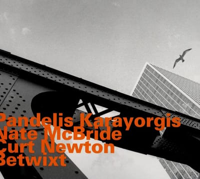 Pandelis Karayorgis, Nate McBride, Curt Newton - Betwixt (CD)