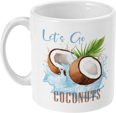Mok Fruit Quote | Lets go Coconuts and have some Fun | 325ml