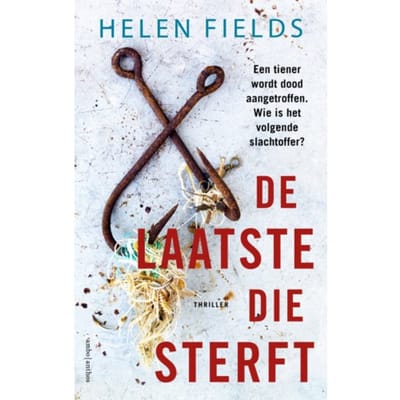 De Laatste Die Sterft - Helen Fields