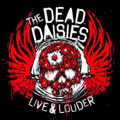 Live & Louder - The Dead Daisies