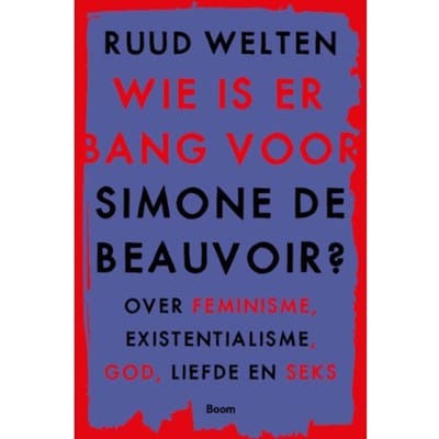 Wie Is Er Bang Voor Simone De Beauvoir? - Ruud Welten