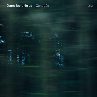 Dans Les Arbres - Canopée (CD)