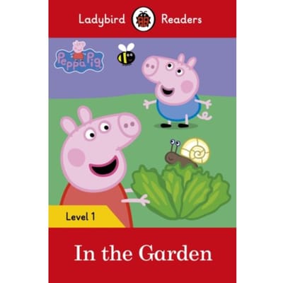 Ladybird Readers Level 1 - Peppa Pig - In The Garden (Elt Graded Reader) - Ladybird Readers - Ladybird