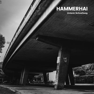 Hammerhai - Unterm Schnellweg (CD | LP)