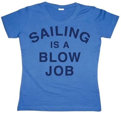 Hybris Damen Sailing Is A Blow Job Girly T-shirt SH-5-15149-H11-13