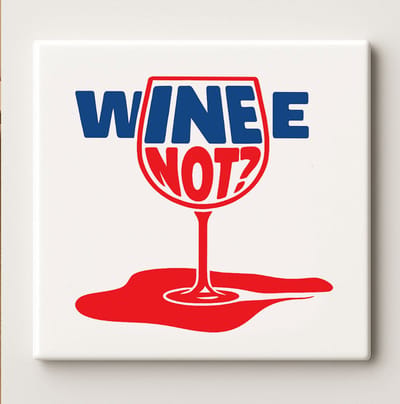 Wine Not Grappige Quote Tegel – 15x15 cm Keramische Wandtegel voor Keuken of Bar – Humoristisch Cadeau voor Wijnliefhebbers
