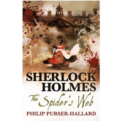 Sherlock Holmes - The Spider's Web - The New Adventures Of Sherlock Holmes - Philip Purser-Hallard