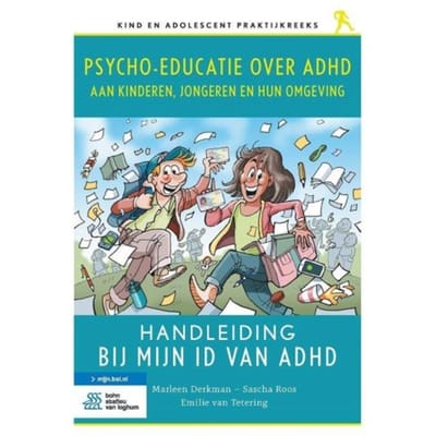 Psycho-Educatie Over Adhd Aan Kinderen, Jongeren En Hun Omgeving - Kind En Adolescent - Marleen Derkman
