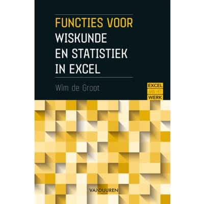 Functies Voor Wiskunde En Statistiek In Excel - Excel Aan Het Werk: - Wim de Groot
