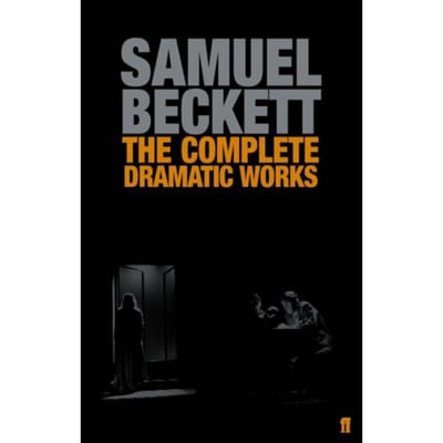 The Complete Dramatic Works Of Samuel Beckett - Samuel Beckett