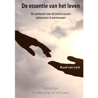 De Essentie Van Het Leven - Ruud van Lent