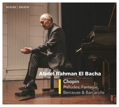 Abdel Rahman El Bacha - Chopin: Préludes Fantaisie Berceuse (CD)