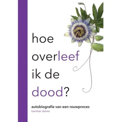 Hoe Overleef Ik De Dood - Bamber Delver