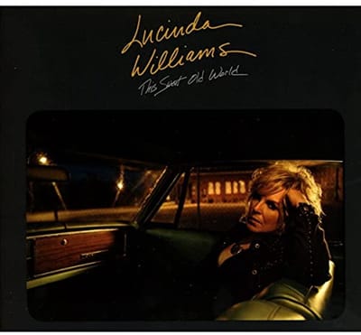 This Sweet Old World - Lucinda Williams