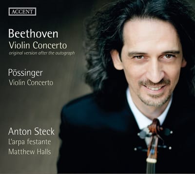 Anton Steck, Barockorchester L'Arpa Festante, Matthew Halls - Beethoven | Pössinger: Violin Concerto (CD)