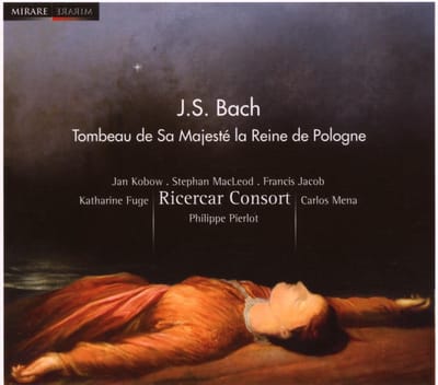 Jan Kobow, Stephan MacLeod, Francis Jacob, Katharine Fuge, Carlos Mena, Ricercar Consort, Philippe Pierlot - J.S. Bach: Tombeau De Sa Majesté La Reine De Pologne (CD)