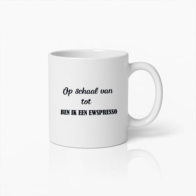 Grappige Espresso Quote Mok – "Op schaal van tot ben ik een Ewspresso" – Humoristische Koffiemok Cadeau – Ideaal voor Koffieliefhebbers & Ochtendurven