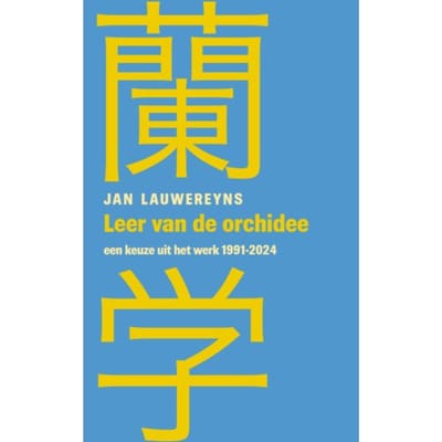 Leer Van De Orchidee - Jan Lauwereyns