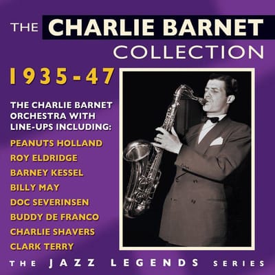 The Charlie Barnet Collection 1935-1947