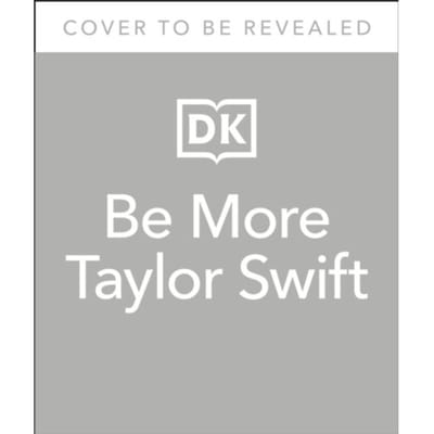 Be More Taylor Swift - Dk - DK
