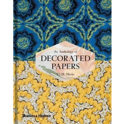 An Anthology Of Decorated Papers - P.J.M. Marks