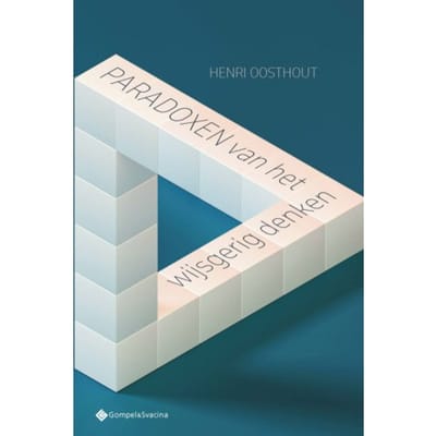Paradoxen Van Het Wijsgerig Denken - Filosofiegewijs - Henri Oosthout