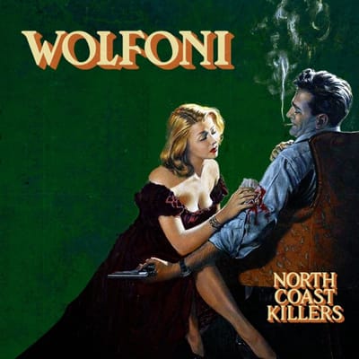 Wolfoni - North Coast Killers (LP)
